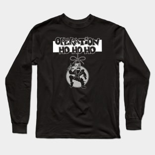 Operation Ho Ho Ho Long Sleeve T-Shirt